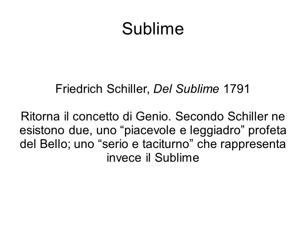 Sublime Friedrich Schiller, Del Sublime 1791 Ritorna il concetto di Genio. Secondo Schiller ne